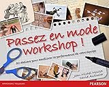 Passez en mode workshop ! 50 ateliers pour améliorer la performance de votre équipe