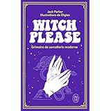 Witch please: Grimoire de sorcellerie moderne