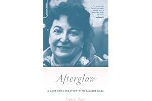Afterglow: A Last Conversation With Pauline Kael