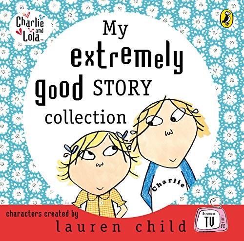 Preisvergleich Produktbild My Extremely Good Story Collection (Charlie and Lola)