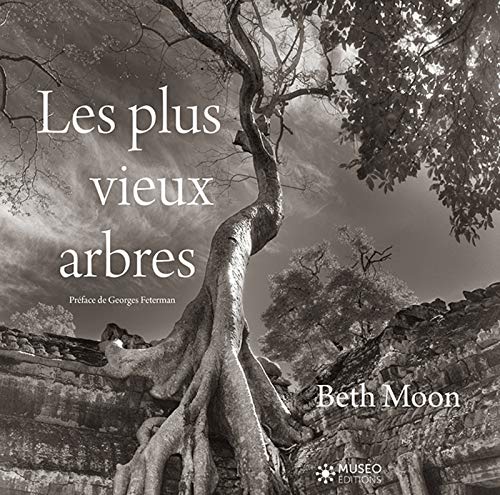Télécharger Les plus vieux arbres: Préface de Georges Feterman Gratuit