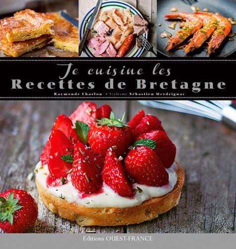 Download JE CUISINE LES RECETTES DE BRETAGNE Download JE CUISINE LES RECETTES DE BRETAGNE