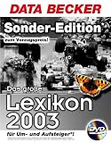 (Data Becker) Das gro�e Lexikon 2003, Upgrade, 1 DVD-ROM F�r Windows 98/98Se/Me/NT 4.0/2000/XP. 150.000 Stichw�rter - 