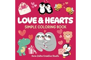 Love and Hearts Coloring Book: 40 Appealing Designs with Thick Lines Suitable for Kids and Adults (Bold & Easy) (Bold & Easy: Stress-relief Coloring Books)