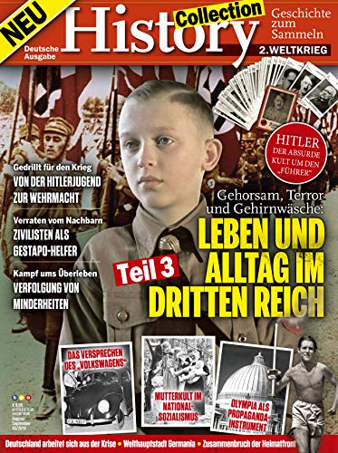 History Collection Teil 3: 2. Weltkrieg - Leben und Alltag im 3. Reich