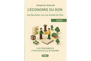 L'Économie du Don (Tome 1): Les Fondements d'une Nouvelle Économie