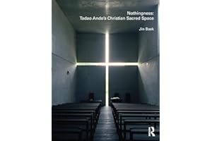 Nothingness: Tadao Ando's Christian Sacred Space