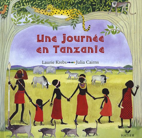 couverture de : Une journ&eacute;e en Tanzanie