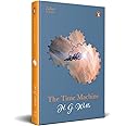 Penguin Select Classics: The Time Machine: (Original, Unabridged Classic, Premium Hardbound Collector's Edition, Ideal for Gifting)