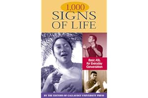 1,000 Signs of Life – Basic ASL for Everyday Conversation