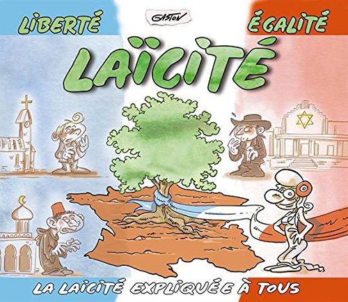 couverture de : Libert&eacute;, &eacute;galit&eacute;, la&iuml;cit&eacute;