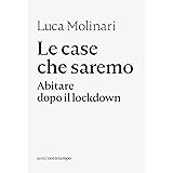 Le case che saremo: Abitare dopo il lockdown (Semi)