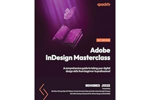 Adobe InDesign Masterclass: A comprehensive guide to taking your digital design skills from beginner to professional