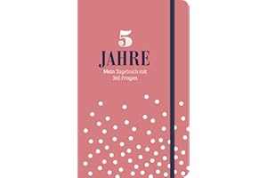 5 Jahre - Mein Tagebuch mit 365 Fragen: Das Tagebuch deiner persönlichen Entwicklung | 365 Fragen für mehr Achtsamkeit