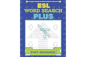 ESL Word Search Plus: Post-Beginner: Puzzle fun to boost your English vocabulary and spelling (ESL Word Search Puzzles)