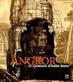 Angkor : Le Cambodge d'André Maire by
