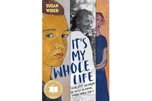 It's My Whole Life: Charlotte Salomon: An Artist in Hiding During World War II