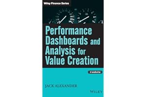 Performance Dashboards And Analysis for Value Creation (Wiley Finance)