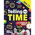 Telling the Time with Charlie Croc: Learning to Read Clocks Workbook Ages 7 - 9