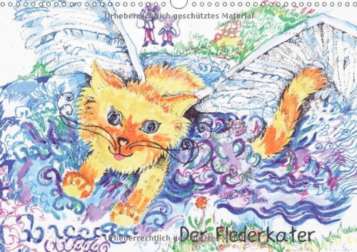 Der Flederkater (Wandkalender 2013 DIN A3 quer): Auch Katzen können fliegen (Monatskalender, 14 Seiten)