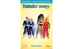 Fantastici Quattro. Come una fenice (Vol. 4)