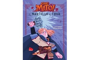 Il martello di Thor. Che mito! Ediz. a colori