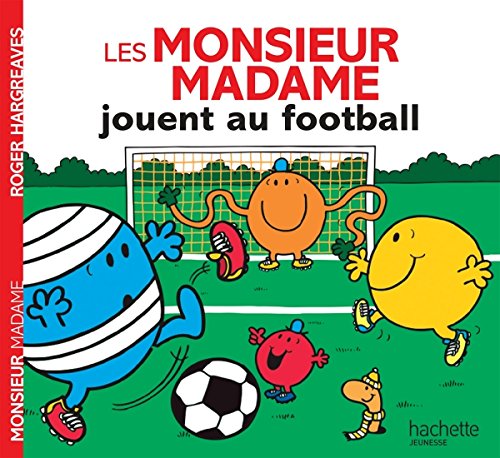 Les Monsieur Madame jouent au football Les Monsieur Madame jouent au football