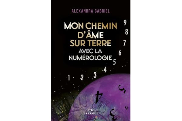 Mon chemin d'âme sur Terre avec la numérologie