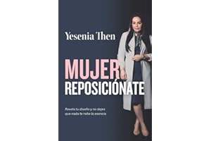Mujer Reposicionate: Revela tu diseño y no dejes que nada te robe la esencia