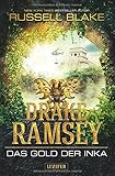 Image de DRAKE RAMSEY: DAS GOLD DER INKA: Thriller, Abenteuer