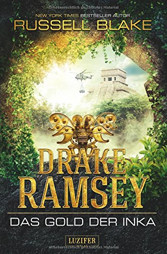 Preisvergleich Produktbild DAS GOLD DER INKA (Drake Ramsey): Thriller, Abenteuer
