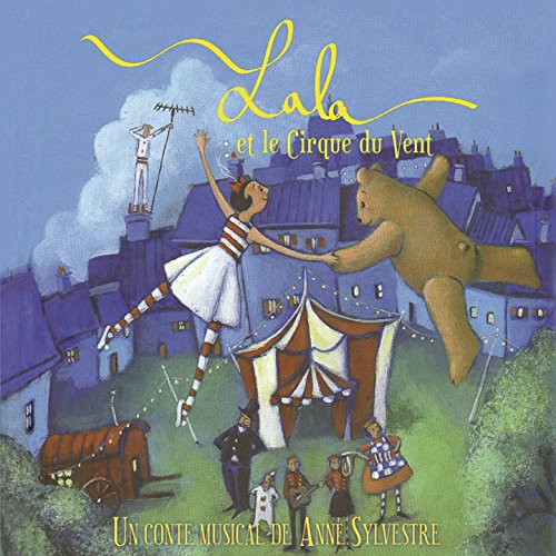 <a href="/node/22324">Lala et le cirque du vent anne sylvestre</a>