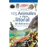 125 Animales Y Algas Del Litoral De Baleares (Miniguies del Mar Balear Marilles)
