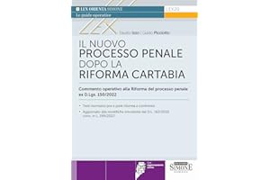 Il nuovo processo penale dopo la Riforma Cartabia. Commento operativo alla Riforma del processo penale ex D.L.gs. 150/2022. Con aggiornamenti online