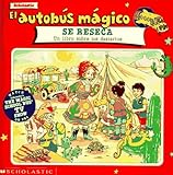 Image de El autobus magico Se Reseca / The Magic School Bus Gets All Dried Up: Un Libro Sobre Los Desiertos / A Book About Deserts (El autobus magico / The Mag