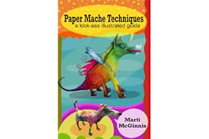 Paper Mache: A Kick-Ass Illustrated Guide