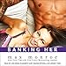 Produktbild Banking Her (Bad Boy Billionaires, Band 2)