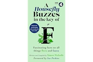 A Housefly Buzzes in the Key of F: Hilarious and fascinating facts on all things flora and fauna from BBC Radio 4’s award-winning series Nature Table