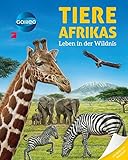 Galileo Wissen: Tiere Afrikas: Leben in der Wildnis by
