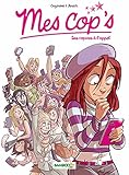 Mes cop's - tome 1 - Des copines à l'appel