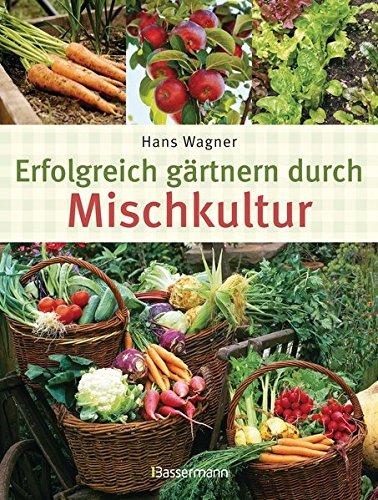 Download Erfolgreich gärtnern durch Mischkultur Download Erfolgreich gärtnern durch Mischkultur