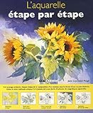 L'aquarelle : Etape par étape