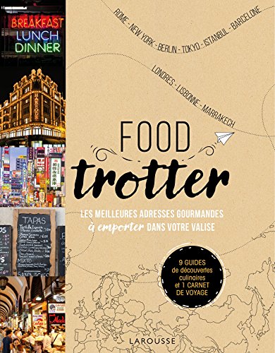 Food trotter: Les meilleures adresses gourmandes à emporter dans votre valise gratuit Food trotter: Les meilleures adresses gourmandes à emporter dans votre valise gratuit