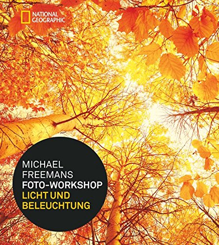 Download Michael Freemans Foto-Workshop Licht und Beleuchtung Download Michael Freemans Foto-Workshop Licht und Beleuchtung