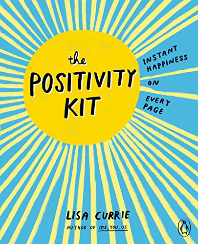 Book's Cover ofThe Positivity Kit Instant Happiness on Every Page