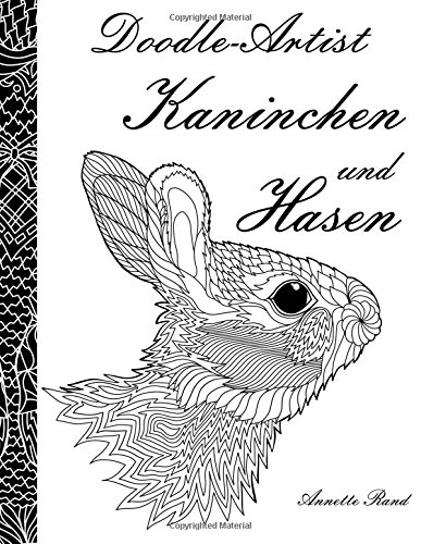 Download Doodle-Artist - Kaninchen und Hasen: Ein Ausmalbuch für Erwachsene