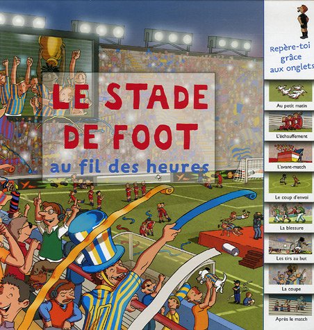 couverture de : Le stade de foot au fil des heures
