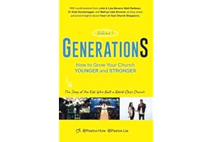 GenerationS Volume 1: How to Grow Your Church Younger and Stronger: The Story of the Kids who Built a World-Class Church: How to Grow Your Church ... of the Kids who Built a World-Class Church