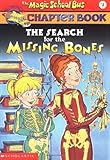 The Magic School Bus Science Chapter Book #2: The Search for the Missing Bones The Magic School Bus Science Chapter Book #2: The Search for the Missing Bones