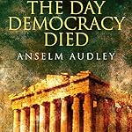 The Day Democracy Died